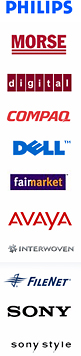 We have worked with: Philips, Sony, Mexx, Morse, Compaq, FileNet, Interwoven, Avaya